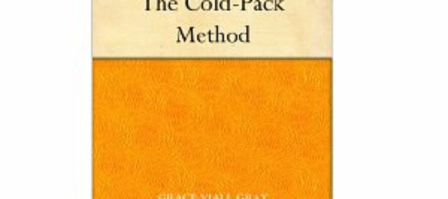 Free Kindle Book: Every Step in Canning The Cold-Pack Method