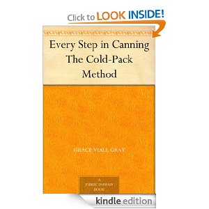 Free Kindle Book Every Step In Canning The Cold-Pack Method