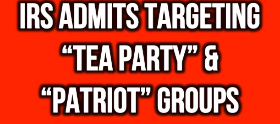 IRS Admits To and Apologizes For Targeting Tea Party Groups